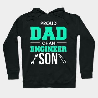 Proud Dad Of An Engineer Son Engineering Father Hoodie